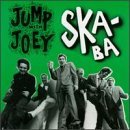 Jump With Joey/Ska-Ba